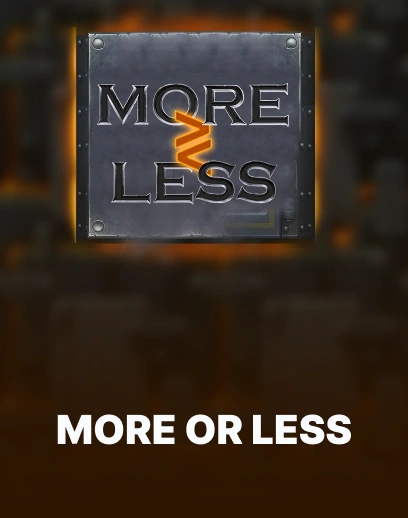 More or Less