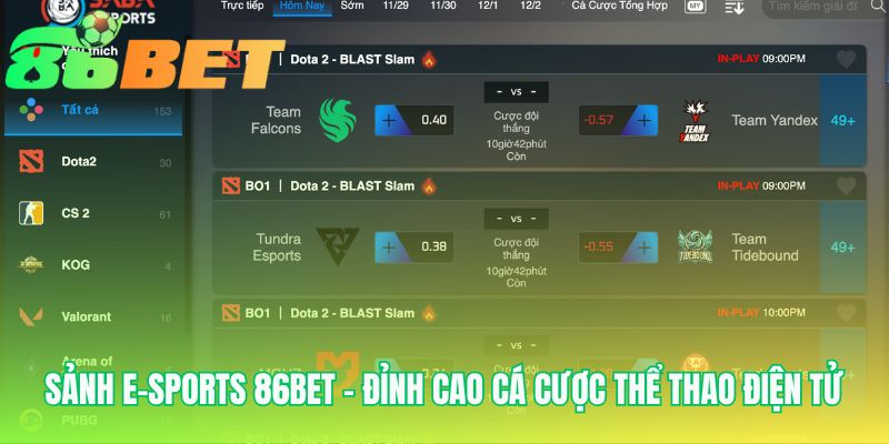 Sanh E Sports 86bet Dinh Cao Ca Cuoc The Thao Dien Tu